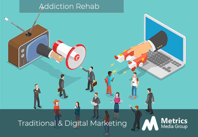 Boost your addiction rehab marketing by combining digital and traditional media