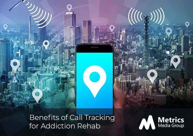 Get the 3 Benefits of Call Tracking for Addiction Rehab